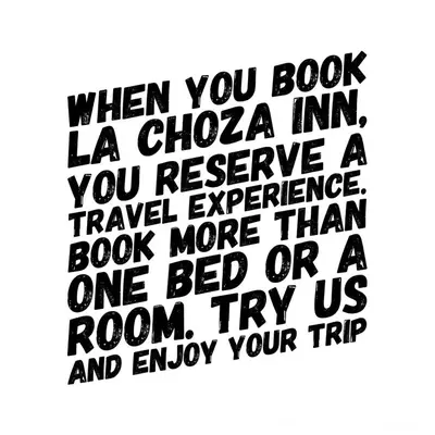 a black and white poster with the words when you book la choa inn at Hotel La Choza Inn in Fortuna